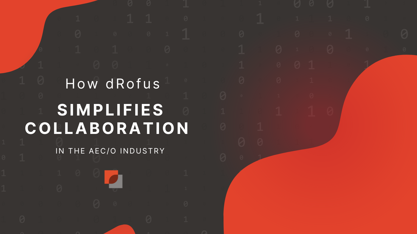 How dRofus Simplifies Collaboration in the AECO Industry 