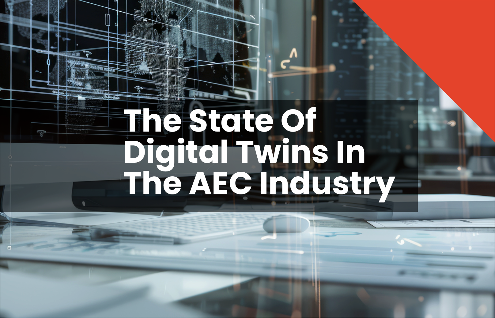 The State Of Digital Twins In The Aec Industry